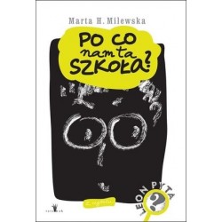 Po co nam ta szkoła?