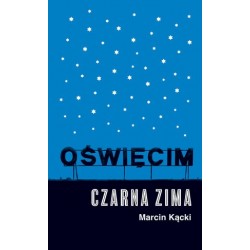 Oświęcim. Czarna zima