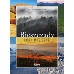 Bieszczady góry magiczne...