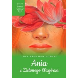 Ania z Zielonego Wzgórza...