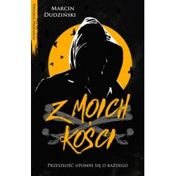 Z moich kości. Trylogia...