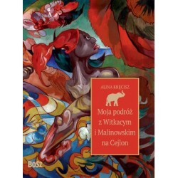 Moja podróż z Witkacym i...