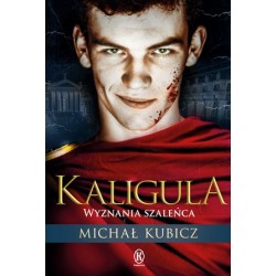 Kaligula. Wyznania szaleńca