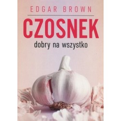 Czosnek dobry na wszystko