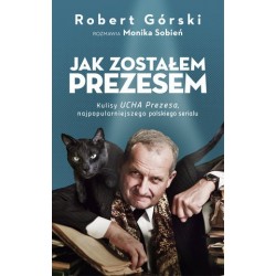 Jak zostałem Prezesem