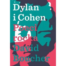 Dylan i Cohen. Poeci rocka