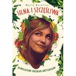 Silna i szczęśliwa....