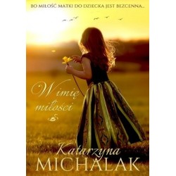 W imię miłości. Jabłoniowa...