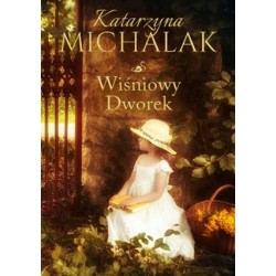 Wiśniowy Dworek. Jabłoniowa...