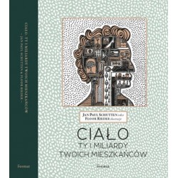 Ciało. Ty i miliardy Twoich...