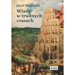 Wiara w trudnych czasach