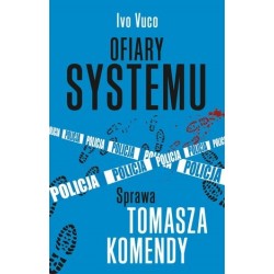 Ofiary systemu. Sprawa...