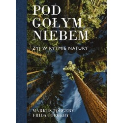 Pod gołym niebem. Żyj w...