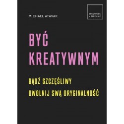 Być kreatywnym