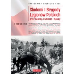 Śladami I Brygady Legionów...