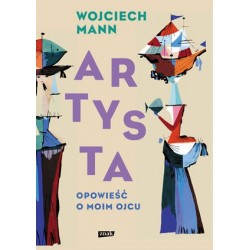 Artysta. Opowieść o moim ojcu