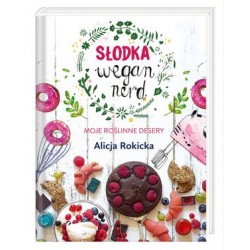 Słodka Wegan Nerd. Moje...