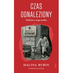 Czas odnaleziony. Podróże z...