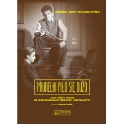 Prunelki piło się dużo....