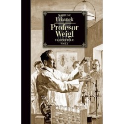 Profesor Weigl i karmiciele...