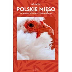Polskie mięso. Jak zostałem...