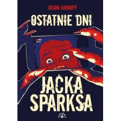 Ostatnie dni Jacka Sparksa