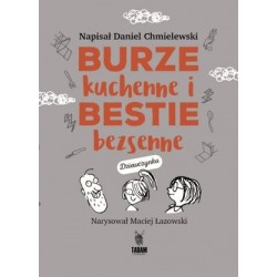 Burze kuchenne i bestie...