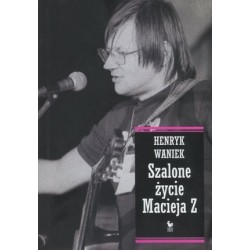 Szalone życie Macieja Z