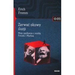 Zerwać okowy iluzji. Moje...