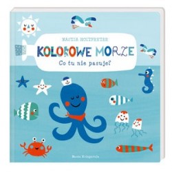 Kolorowe morze. Co tu nie...