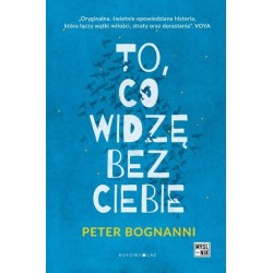 To, co widzę bez ciebie