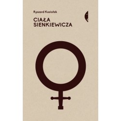 Ciała Sienkiewicza. Studia...