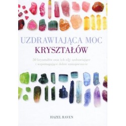 Uzdrawiająca moc kryształów