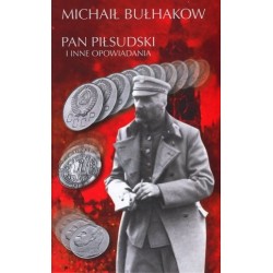 Pan Piłsudski i inne...