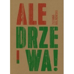 Ale drzewa!