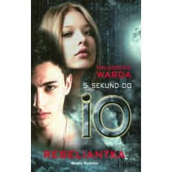 Rebeliantka. Seria 5 sekund...