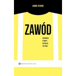 Zawód. Opowieść o pracy w...