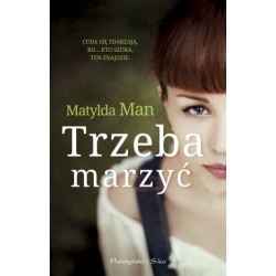 Trzeba marzyć