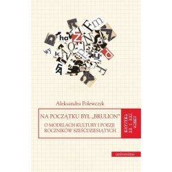 Na początku był „brulion”....