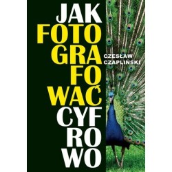 Jak fotografować cyfrowo