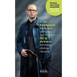 Żyć aż do końca. Instrukcja...