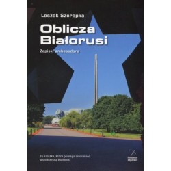 Oblicza Białorusi. Zapiski...