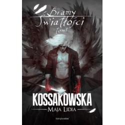 Bramy Światłości. Tom 1