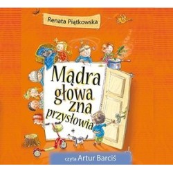 Mądra głowa zna przysłowia...