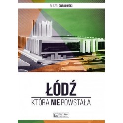 Łódź, która nie powstała