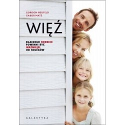 Więź. Dlaczego rodzice...