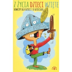 Z życia dzieci wzięte....