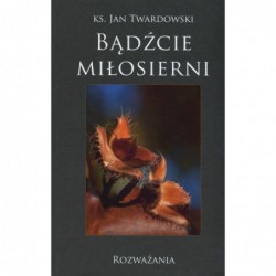 Bądźcie miłosierni. Rozważania