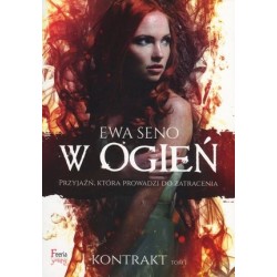 W ogień. Cykl Kontrakt. Tom 1