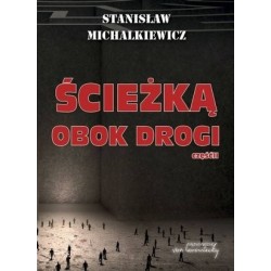 Ścieżką obok drogi. Część 2